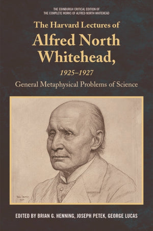 The Harvard Lectures of Alfred North Whitehead, 1925-1927