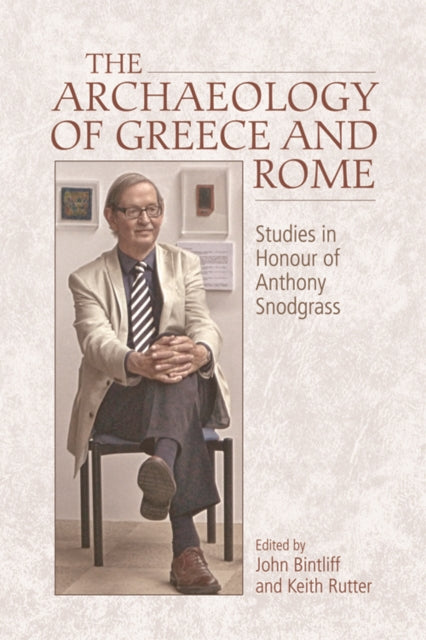 Book cover of: Archaeology of Greece and Rome. By: John Bintliff