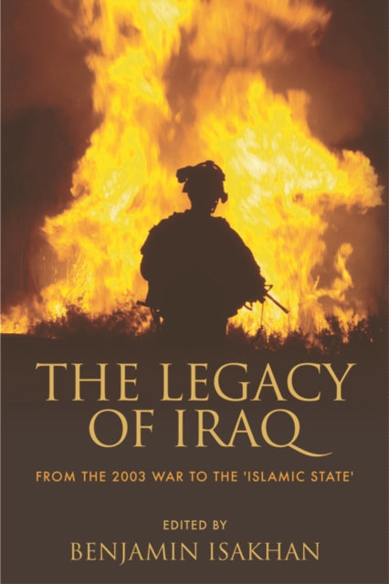 Book cover of: Legacy of Iraq. By: Benjamin Isakhan