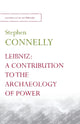 Book cover of: Leibniz: a Contribution to the Archaeology of Power. By: Stephen Connelly