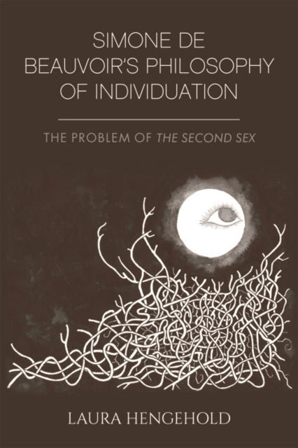 Book cover of: Simone De Beauvoir's Philosophy of Individuation. By: Laura Hengehold