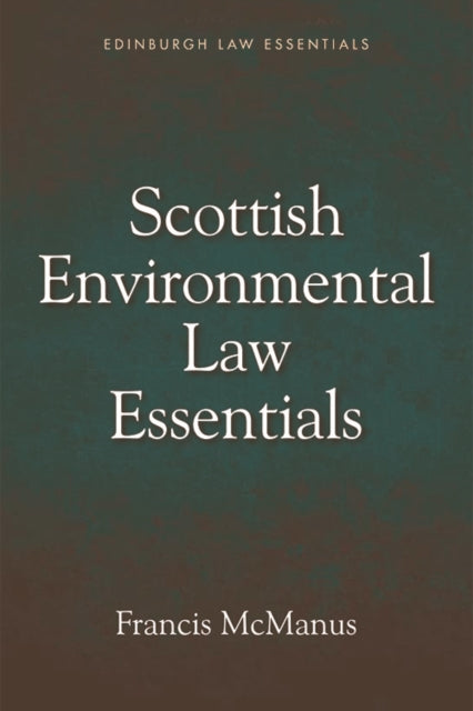 Book cover of: Scottish Environmental Law Essentials. By: Francis McManus