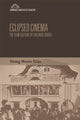 Book cover of: Eclipsed Cinema. By: Dong Hoon Kim