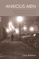 Book cover of: Anxious Men. By: Clive Baldwin