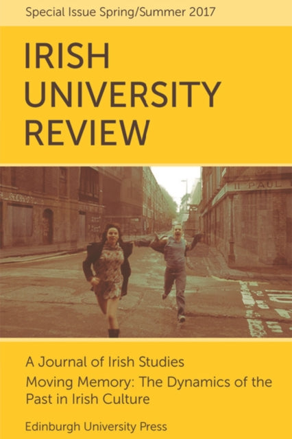 Book cover of: Moving Memory  The Dynamics of the Past in Irish Culture. By: Emilie Pine
