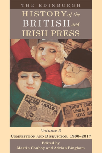 Book cover of: Edinburgh History of the British and Irish Press. By: Martin Conboy