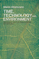 Book cover of: Time, Technology and Environment. By: Marco Altamirano