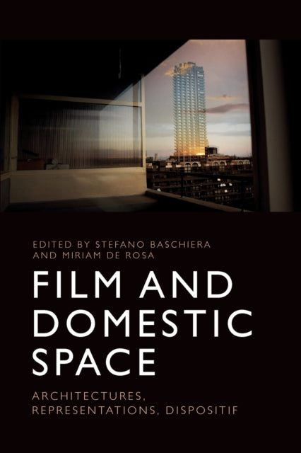 Book cover of: Film and Domestic Space. By: Stefano Baschiera