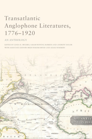 Transatlantic Anglophone Literatures, 1776-1920