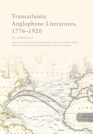 Transatlantic Anglophone Literatures, 1776-1920