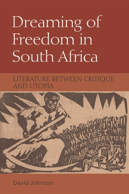 Book cover of: Dreaming of Freedom in South Africa. By: David Johnson