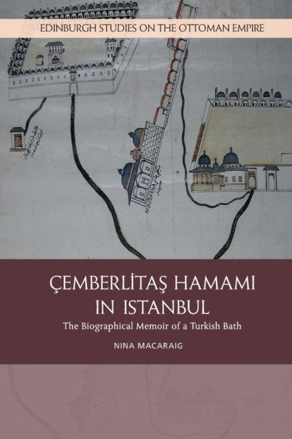 Book cover of: Cemberlitas Hamami in Istanbul. By: Nina Macaraig