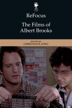 Refocus: the Films of Albert Brooks