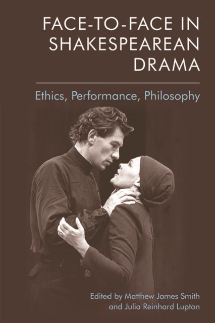 Book cover of: Face-To-Face in Shakespearean Drama. By: Matthew James Smith