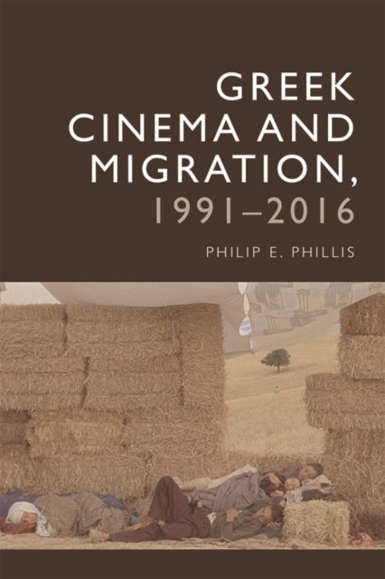 Book cover of: Contemporary Greek Cinema and Migration. By: Philip E. Phillis