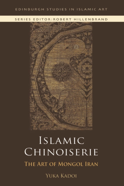 Book cover of: Islamic Chinoiserie. By: Yuka Kadoi