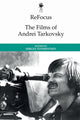 Book cover of: Refocus: the Films of Andrei Tarkovsky. By: Sergei Toymentsev