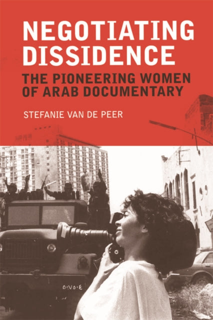 Book cover of: Negotiating Dissidence. By: Stefanie Van de Peer