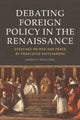Book cover of: Debating Foreign Policy in the Renaissance. By: Marco Cesa