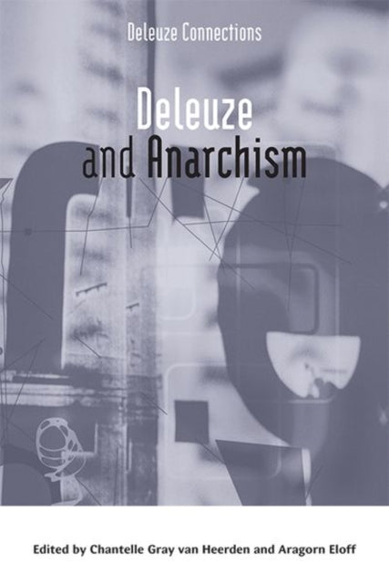 Book cover of: Deleuze and Anarchism. By: Chantelle Gray van Heerden