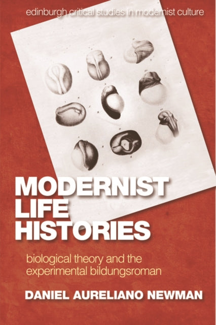 Book cover of: Modernist Life Histories. By: Daniel Aureliano Newman