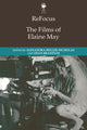 Book cover of: ReFocus: The Films of Elaine May. By: Alexandra Heller-Nicholas