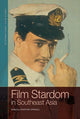 Book cover of: Film Stardom in South East Asia. By: Jonathan Driskell