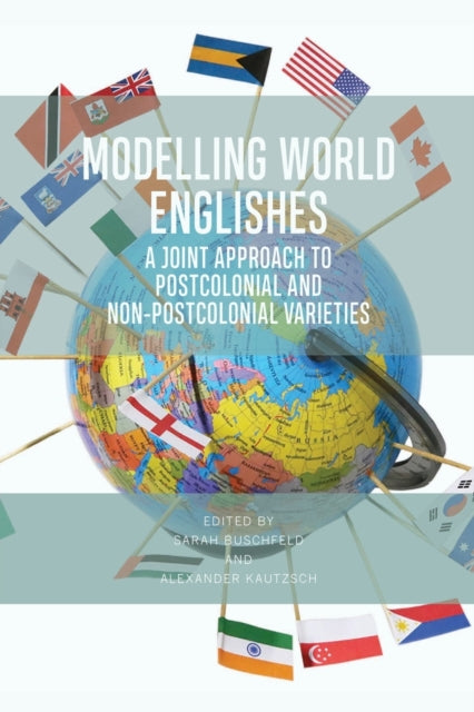 Book cover of: Modelling World Englishes. By: Sarah Buschfeld