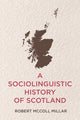 Book cover of: Sociolinguistic History of Scotland. By: Robert McColl Millar