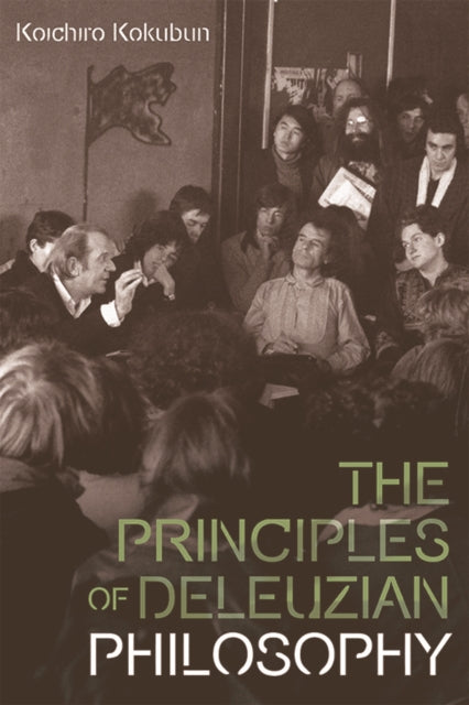 Book cover of: Principles of Deleuzian Philosophy. By: Koichiro Kokubun