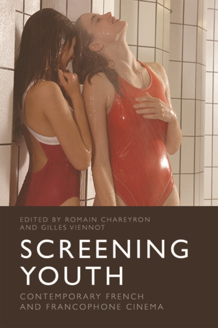 Book cover of: Screening Youth. By: Romain Chareyron