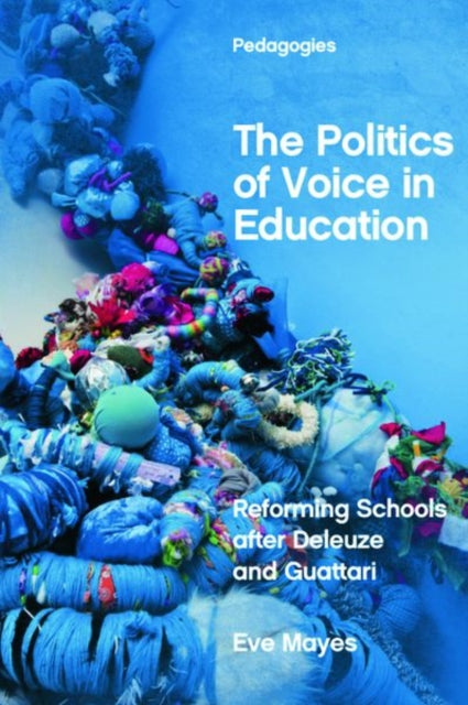 Book cover of: Politics of Voice in Education. By: Eve Mayes