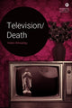 Book cover of: Television/Death. By: Helen Wheatley