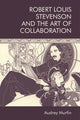 Book cover of: Robert Louis Stevenson and the Art of Collaboration. By: Audrey Murfin