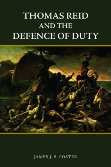 Book cover of: Thomas Reid and the Defence of Duty