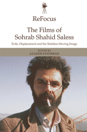 Refocus: the Films of Sohrab Shahid-Saless