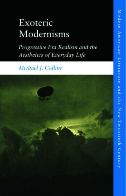 Book cover of: Exoteric Modernisms. By: Collins, Michael J.