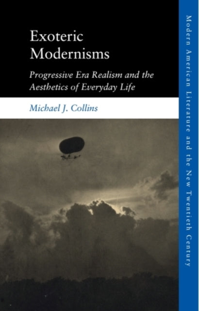 Book cover of: Exoteric Modernisms. By: Michael J. Collins