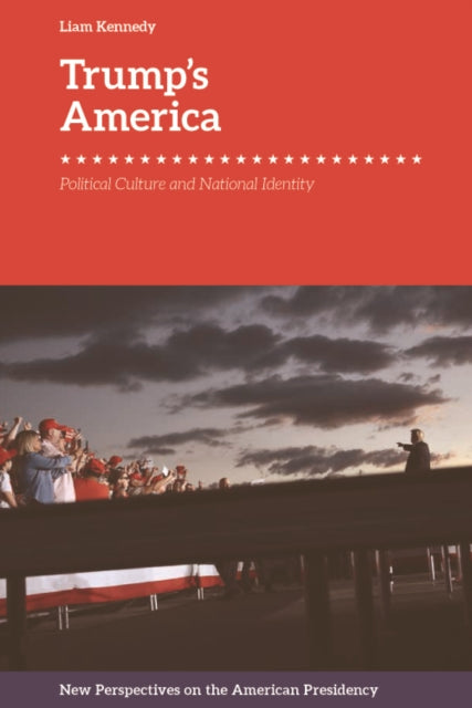Book cover of: Trump'S America. By: Liam Kennedy