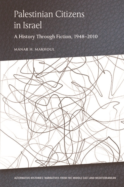 Book cover of: Palestinian Citizens in Israel. By: Manar H. Makhoul