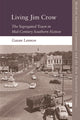 Book cover of: Living Jim Crow. By: Gavan Lennon