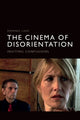 Book cover of: Cinema of Disorientation. By: Dominic Lash