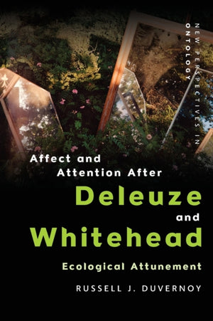 Affect and Attention After  Deleuze and Whitehead
