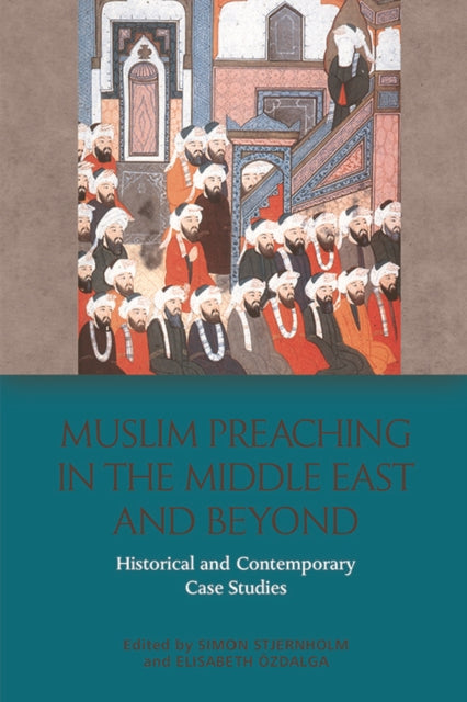 Book cover of: Muslim Preaching in the Middle East and Beyond. By: Simon Stjernholm