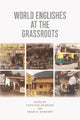 Book cover of: World Englishes at the Grassroots. By: Christiane Meierkord