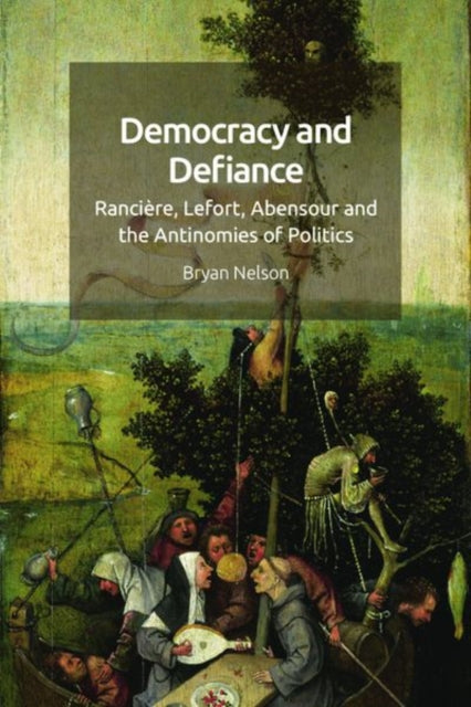 Book cover of: Democracy and Defiance. By: Bryan Nelson