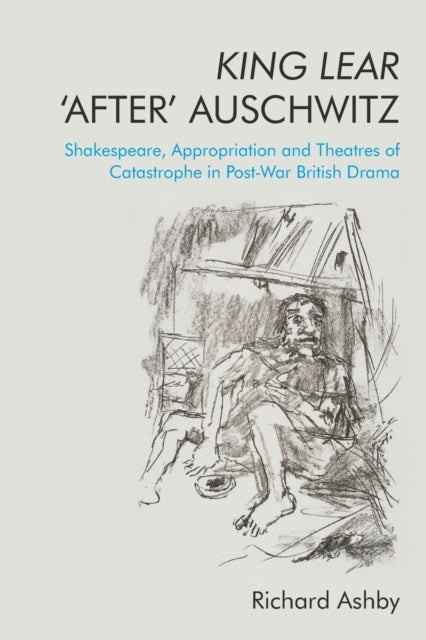King Lear 'After' Auschwitz