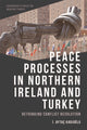 Book cover of: Peace Processes in Northern Ireland and Turkey. By: İ. Aytaç Kadıoğlu