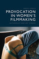 Book cover of: Provocation in Women's Filmmaking. By: Janice Loreck