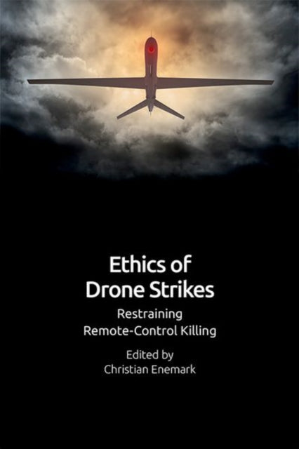 Book cover of: Ethics of Drone Violence. By: Christian Enemark